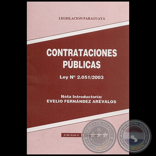 CONTRACCIONES PBLICAS  LEY N 2.051/2003 - Nota Introductoria: EVELIO FERNNDEZ ARVALOS - Ao 2006